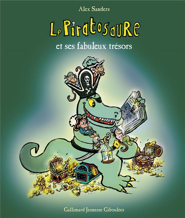 Le Piratosaure : Le Piratosaure et ses fabuleux trésors. Le Piratosaure ; Le Piratosaure, Roi des Pi