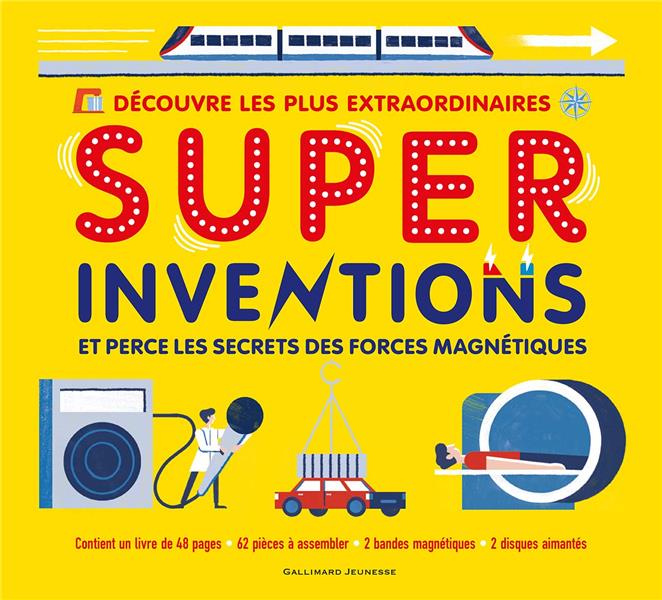 Super Inventions. Avec 62 pièces à assembler, 2 bandes magnétiques, 2 disques aimantés