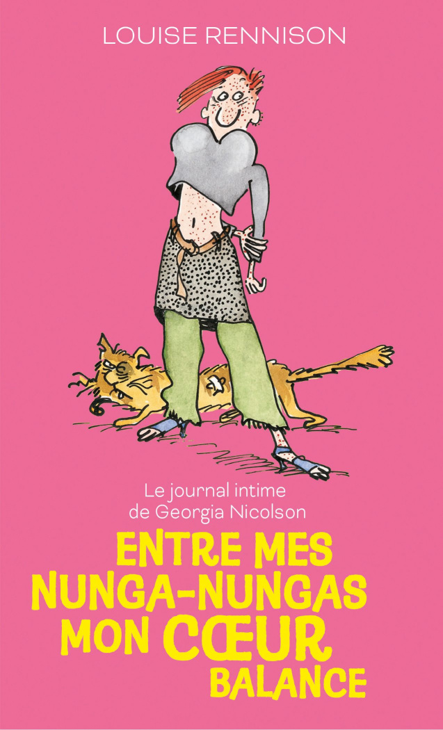Le journal intime de Georgia Nicolson Tome 3 : Entre mes nunga-nungas mon coeur balance