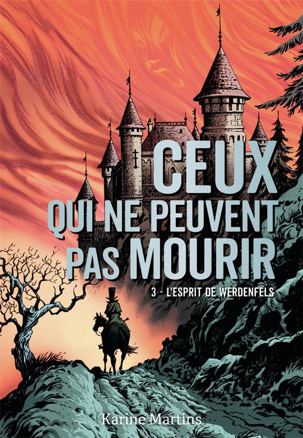 Ceux qui ne peuvent pas mourir Tome 3 : L'esprit de Werdenfels