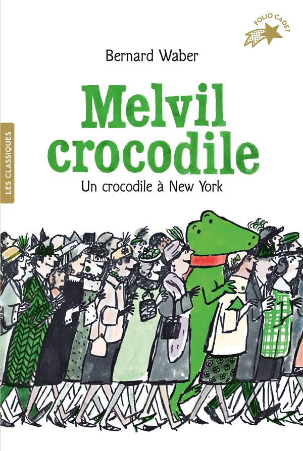 Melvil Crocodile : Un crocodile à New York