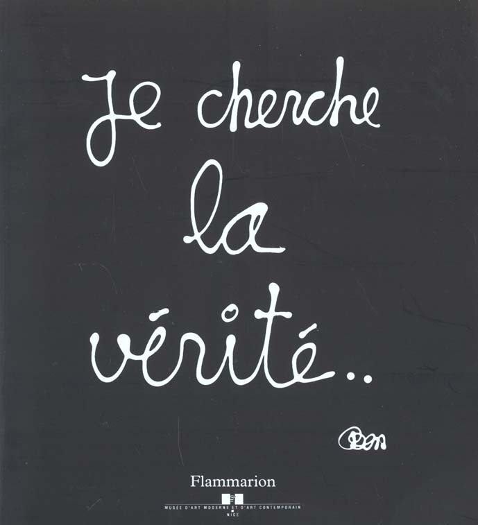 JE CHERCHE LA VERITE