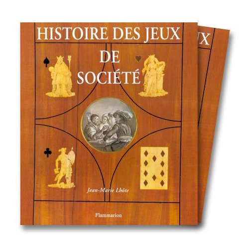 HISTOIRE DES JEUX DE SOCIETE. Géométries du désir
