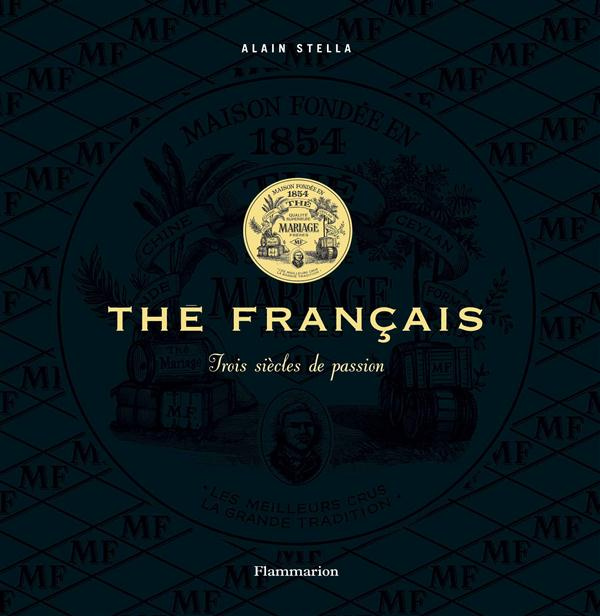 Thé français. Trois siècles de passion