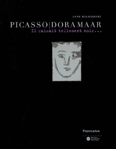 Picasso/Dora Maar. Il faisait tellement noir...