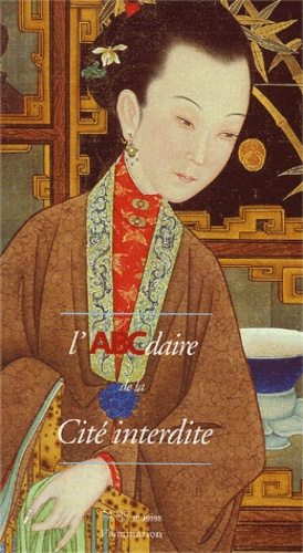 L'ABCdaire de la Cité interdite