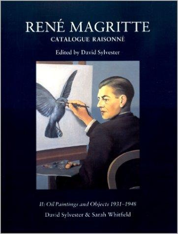René Magritte. Catalogue raisonné Volume 2, Oil Paintings and Objects 1931-1948