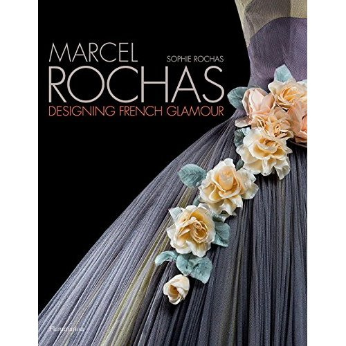 MARCEL ROCHAS - DESIGNING FRENCH GLAMOUR - ILLUSTRATIONS, NOIR ET BLANC