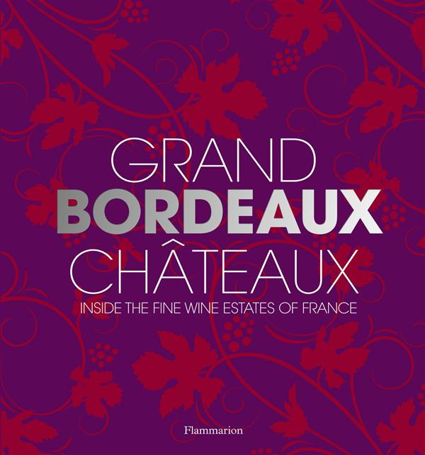GRAND BORDEAUX CHATEAUX (ANG) - ILLUSTRATIONS, COULEUR