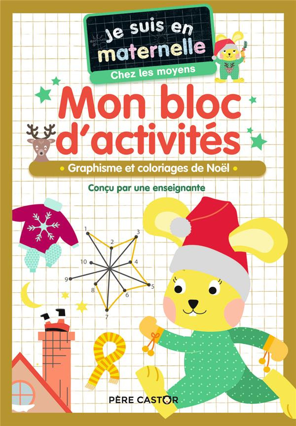 Je suis en maternelle chez les moyens. Mon bloc d'activités. Graphisme et coloriages de Noël