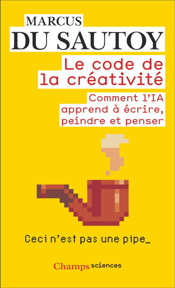 Le code de la créativité. Comment l'IA apprend à écrire, peindre et penser
