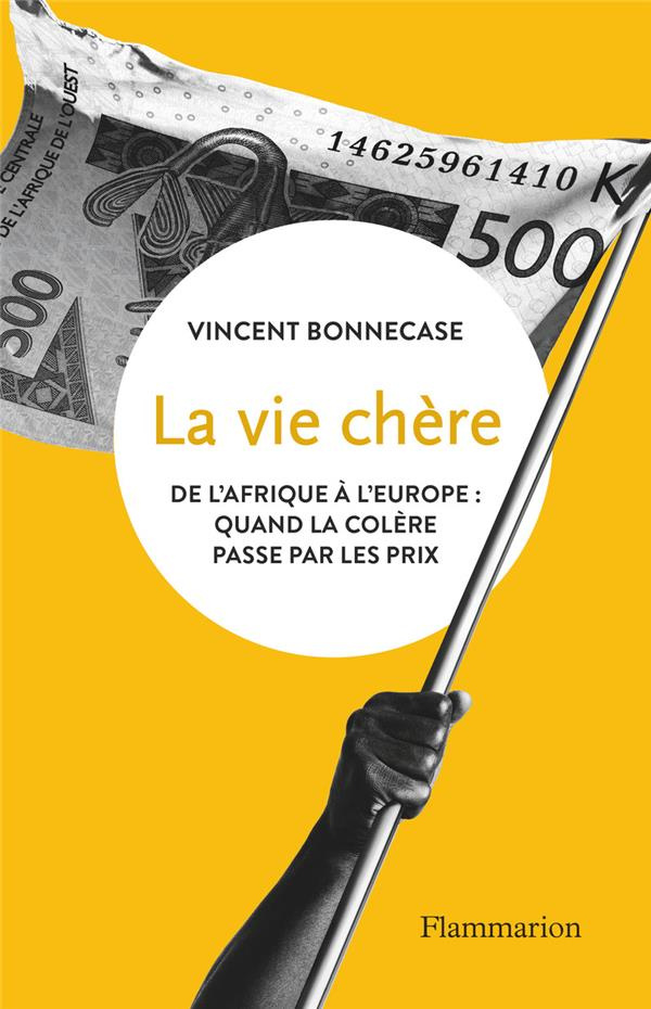 La vie chère. De l'Afrique à l'Europe : quand la colère passe par les prix