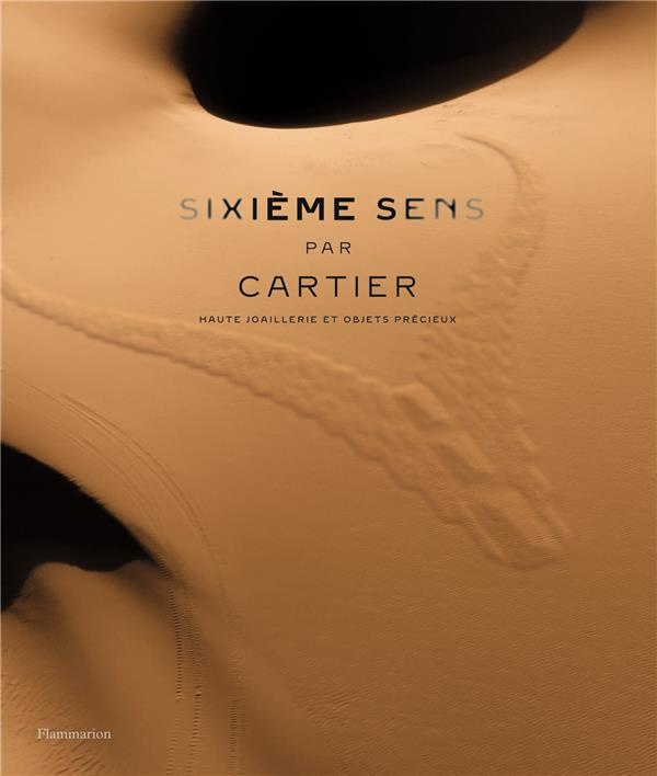 Sixième sens par Cartier. Haute joaillerie et objets précieux