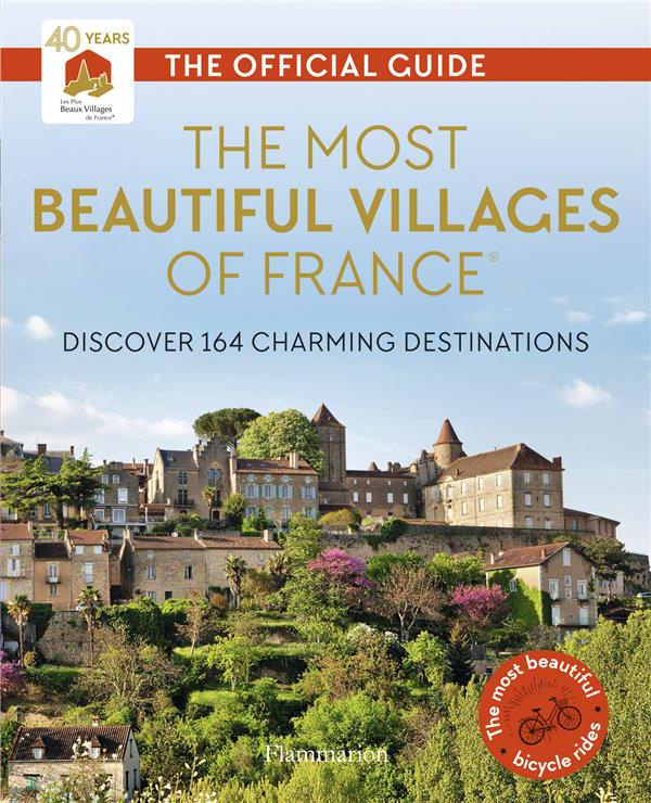 THE MOST BEAUTIFUL VILLAGES OF FRANCE - DISCOVER 164 CHARMING DESTINATIONS - ILLUSTRATIONS, COULEUR