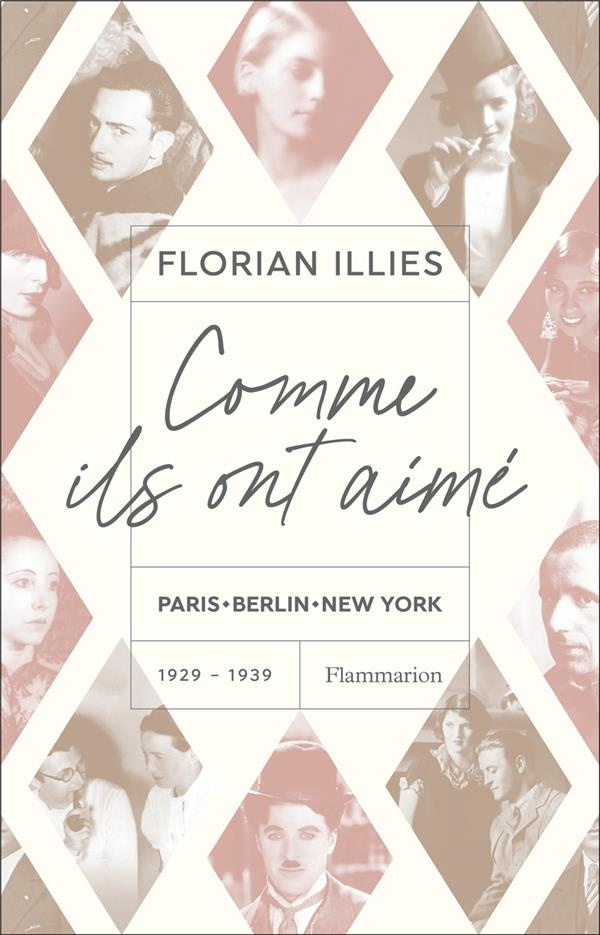 Comme ils ont aimé. Paris-Berlin-New York 1929-1939