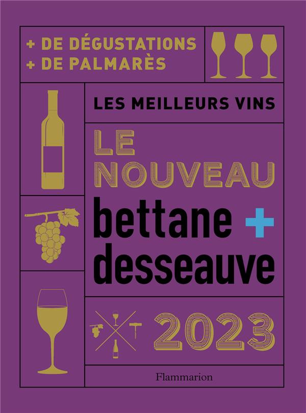 Le Nouveau Bettane et Desseauve. Les meilleurs vins, Edition 2023