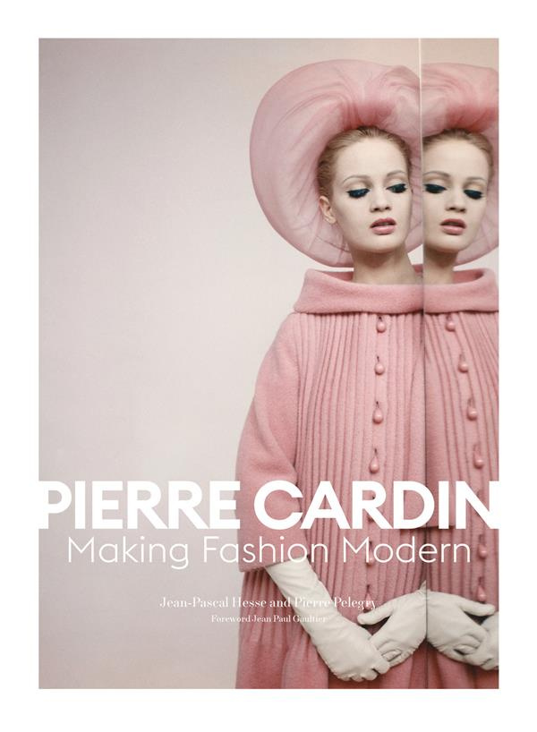 PIERRE CARDIN - MAKING FASHION MODERN