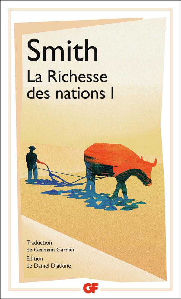 La richesse des nations. Tome 1