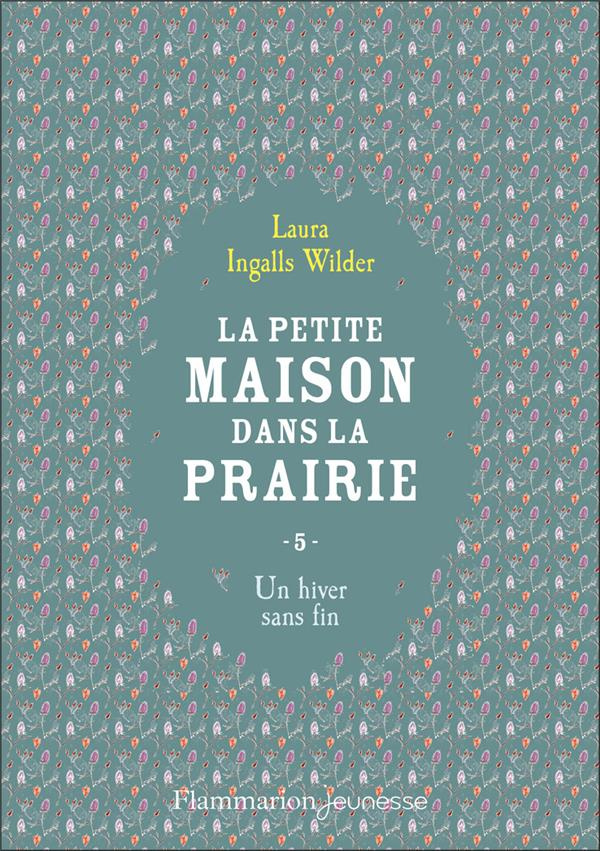 La Petite maison dans la prairie Tome 5 : Un hiver sans fin