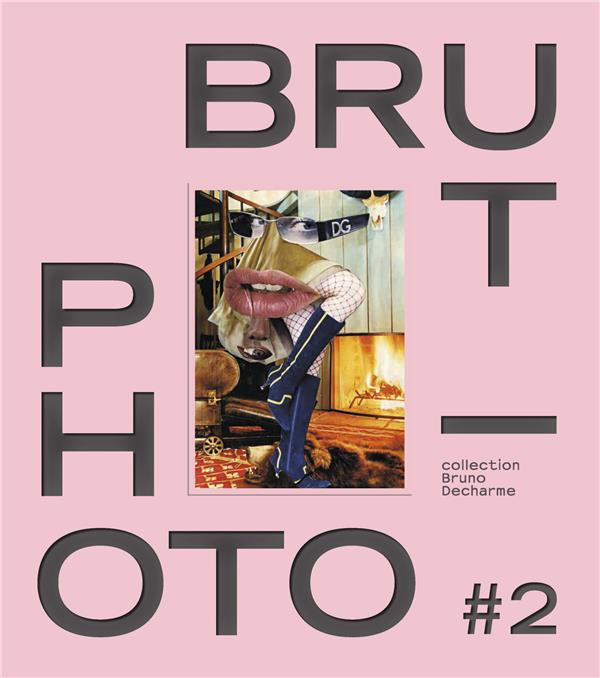 Photo-Brut #2. Collection Bruno Decharme