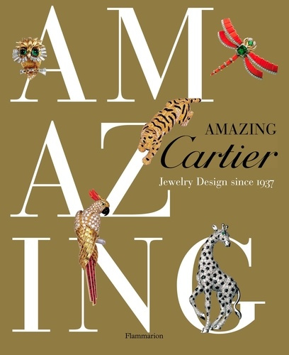Amazing cartier : jewelry design since 1937