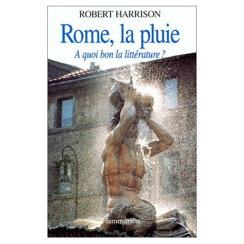 ROME LA PLUIE. A QUOI BON LA LITTERATURE
