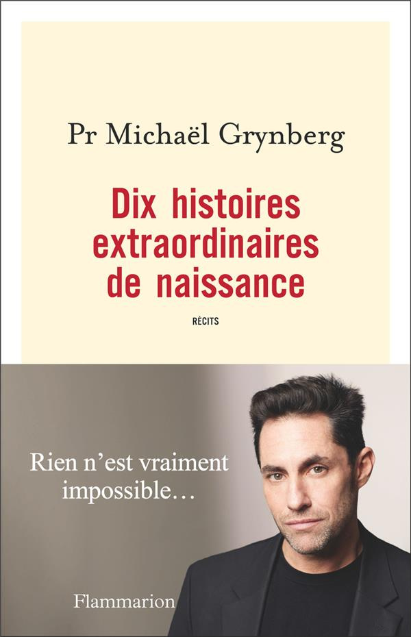 Dix histoires extraordinaires de naissances