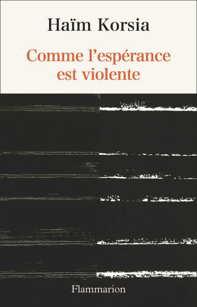 Comme l'espérance est violente