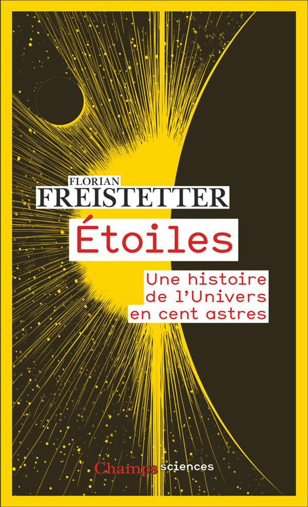 Etoiles. Une histoire de l'Univers en cent astres