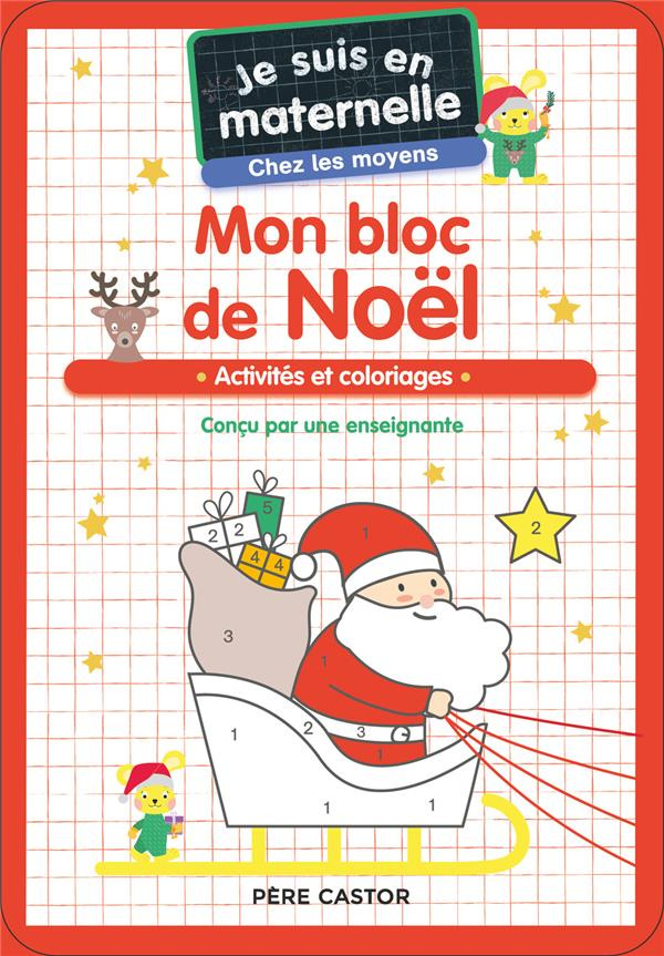 Je suis en maternelle chez les moyens. Mon bloc de Noël - Activités et coloriages