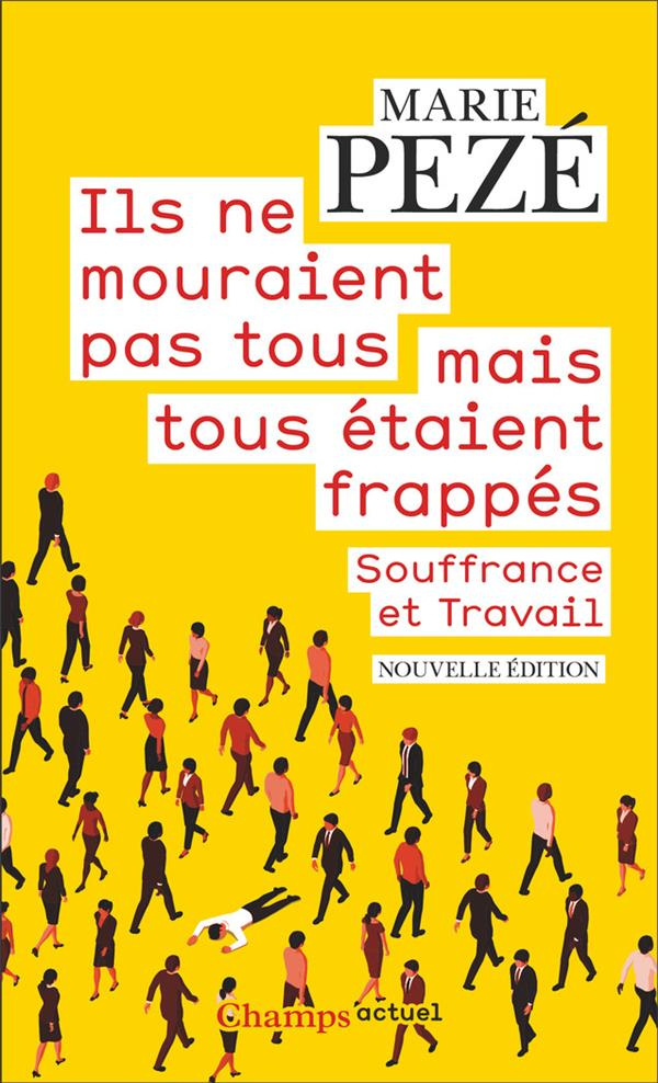 Ils ne mouraient pas tous mais tous étaient frappés. Souffrance et travail