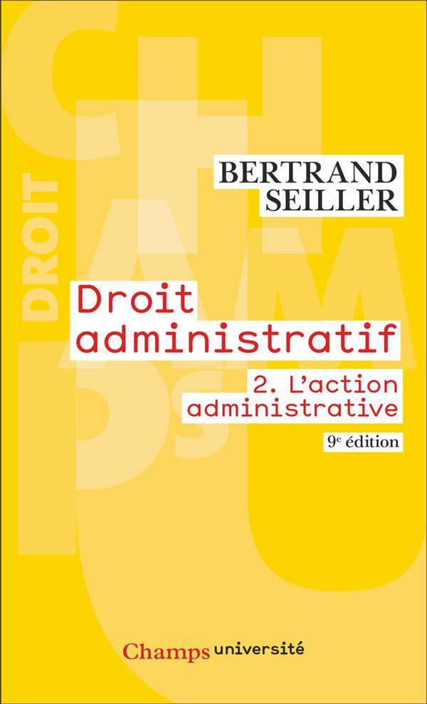 Droit administratif. Tome 2, L'action administrative, 9e édition