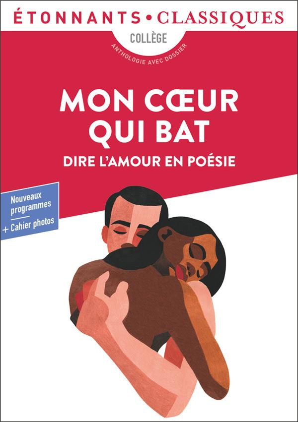 Mon coeur qui bat. Dire l'amour en poésie