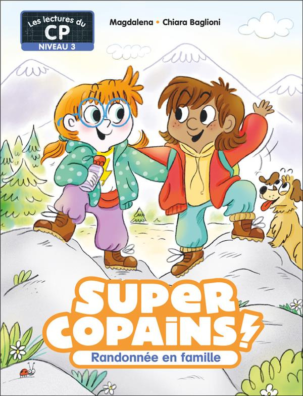 Super Copains ! Tome 8 : Randonnée en famille. Niveau 3