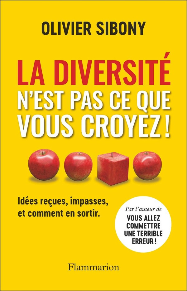 La diversité n'est pas ce que vous croyez !. Idées reçues, impasses, et comment en sortir