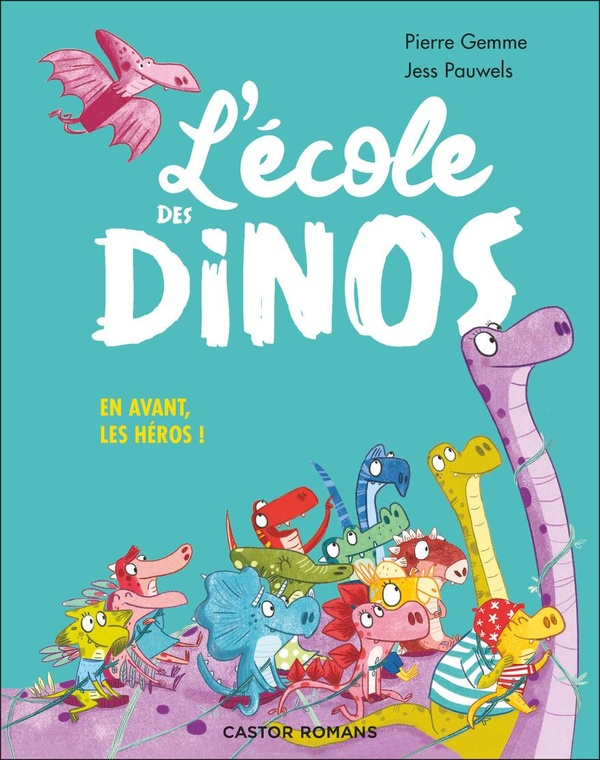 L'école des dinos : En avant, les héros !