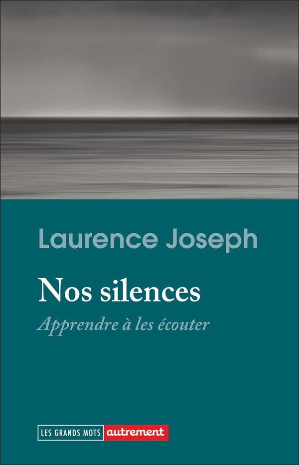 Nos silences. Apprendre à les écouter