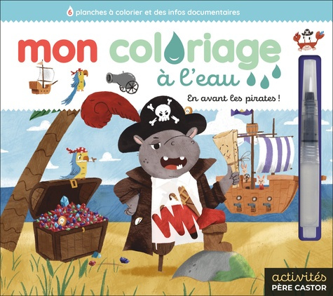 Mon coloriage à l'eau - En avant les pirates ! Avec 1 pinceau à eau