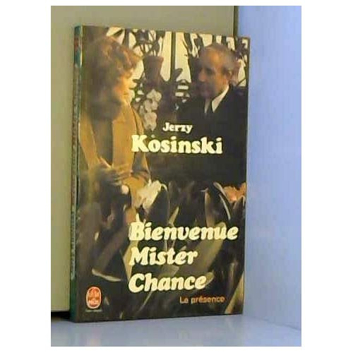 BIENVENUE MISTER CHANCE LA PRESENCE