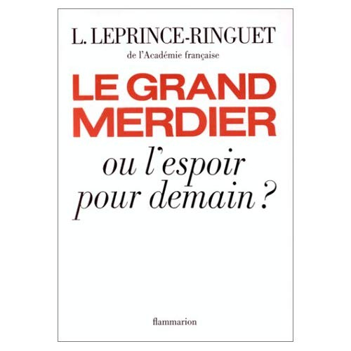 Le Grand merdier ou l'Espoir pour demain ?