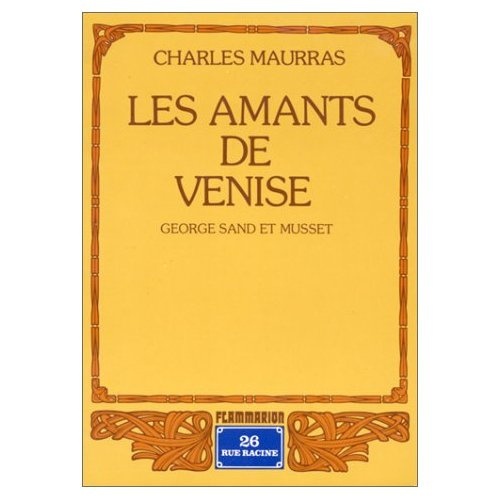 Les Amants de Venise. George Sand et Musset