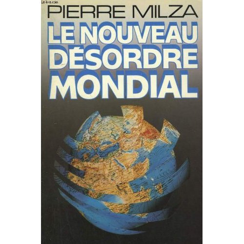 LE NOUVEAU DESORDRE MONDIAL