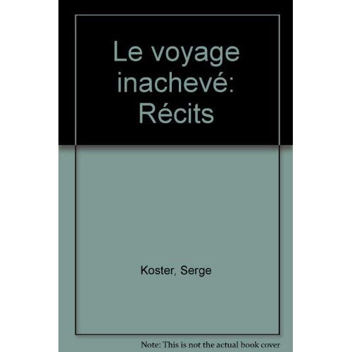 VOYAGE INACHEVE (LE)
