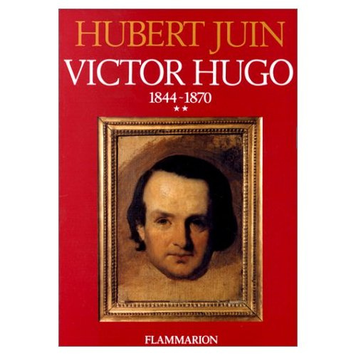 Victor Hugo. Volume 2, 1844-1870