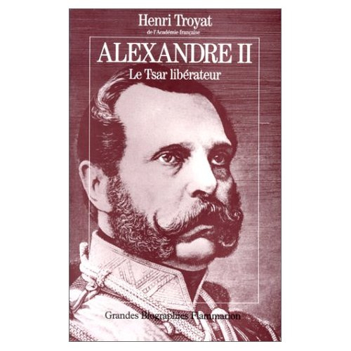Alexandre II. Le tsar libérateur