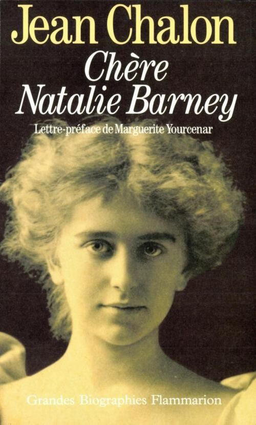 Chère Natalie Barney. Portrait d'une séductrice