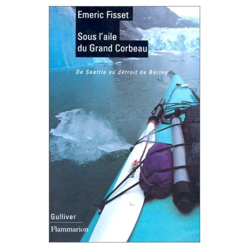 Sous l'aile du grand corbeau. De Seattle au détroit de Béring