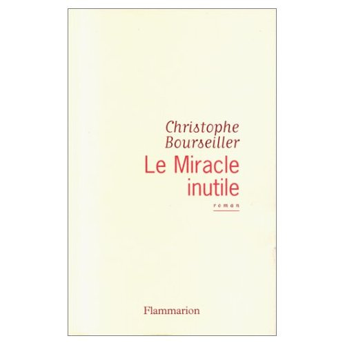 Le miracle inutile