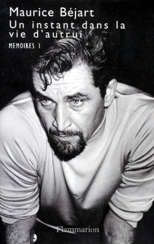 MEMOIRES. Tome 1, Un instant dans la vie d'autrui
