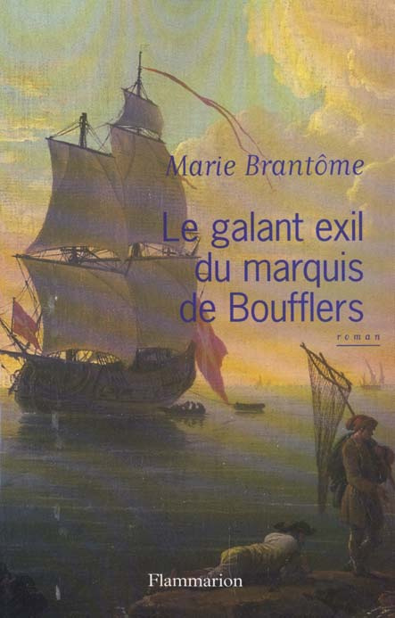 Le galant exil du marquis de Boufflers